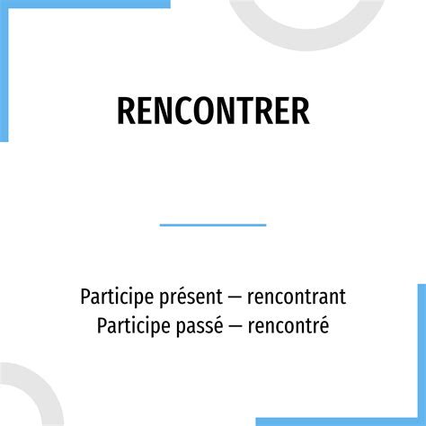 rencontrer konjugation|ils se rencontrent.